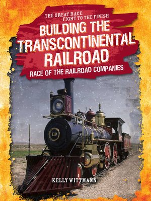 cover image of Building the Transcontinental Railroad